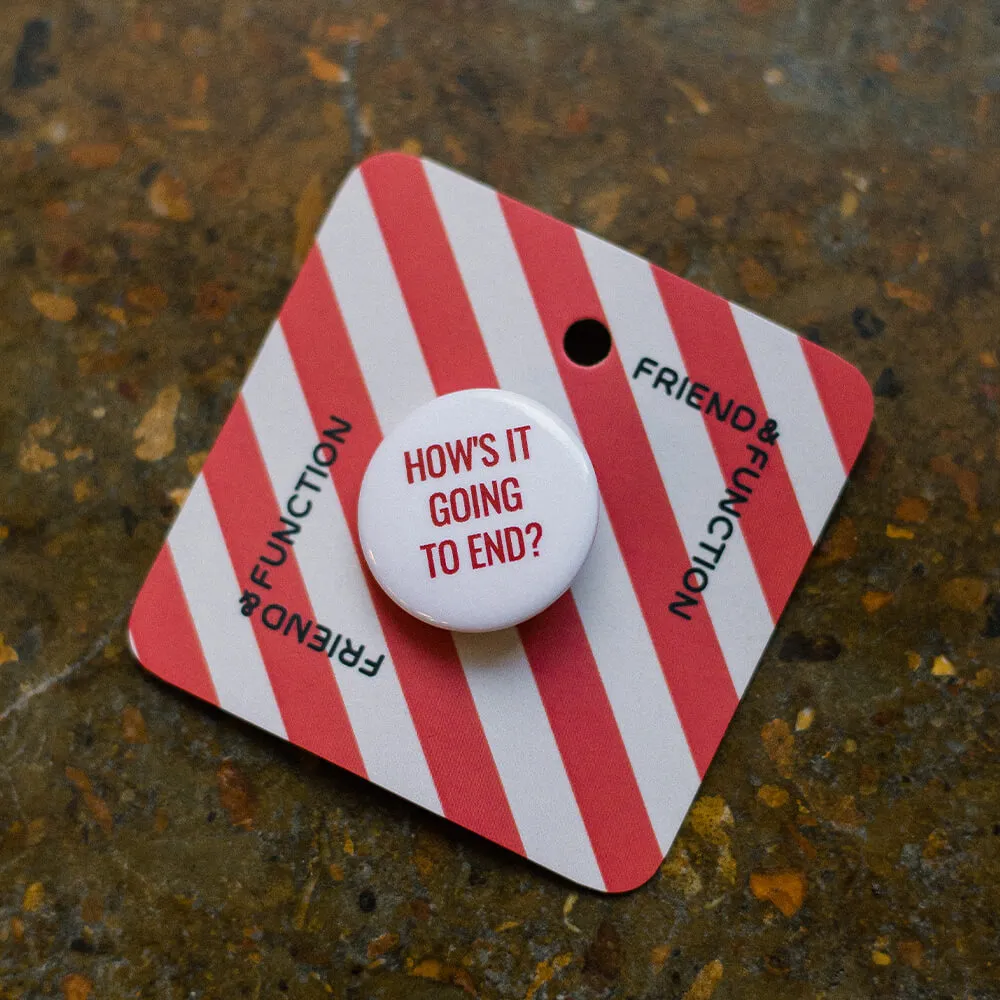 Значок How's it going to end? - фото 3