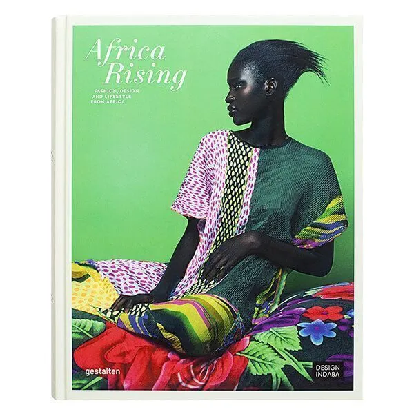 Книга Africa Rising. Fashion, Design and Lifestyle from Africa - фото 1