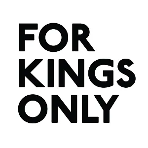 For Kings Only