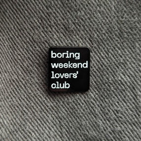 Значок Boring Weekend Lovers' Club